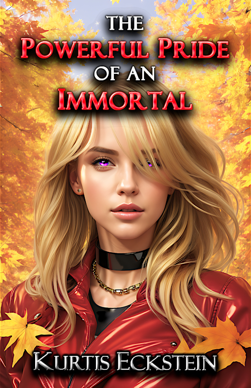 The Powerful Pride of an Immortal (Immortal Supers Book 4) by Kurtis Eckstein