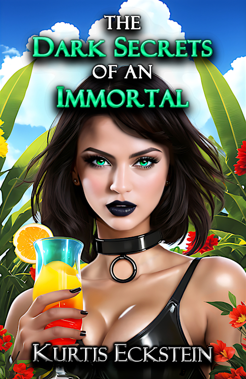 The Dark Secrets of an Immortal (Immortal Supers Book 5) by Kurtis Eckstein
