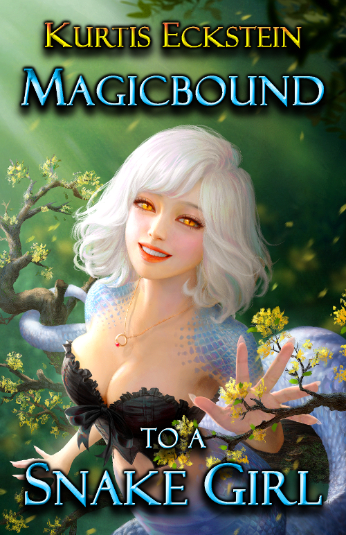 Magicbound to a Snake Girl by Kurtis Eckstein